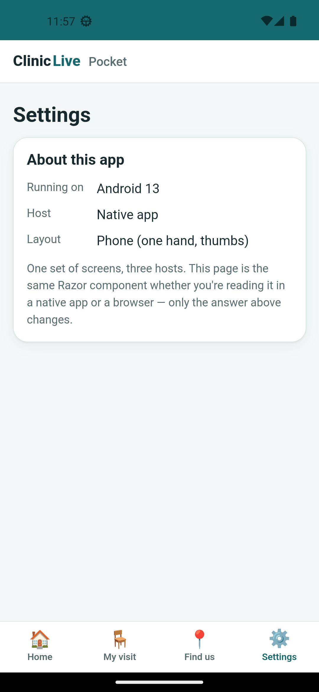The Settings page in the Android emulator: a petrol status bar, the ClinicLive Pocket header, and a white 'About this app' card reading Running on Android 13, Host Native app, Layout Phone (one hand, thumbs), with the note 'One set of screens, three hosts…' underneath; a four-tab bar at the bottom shows Settings highlighted.