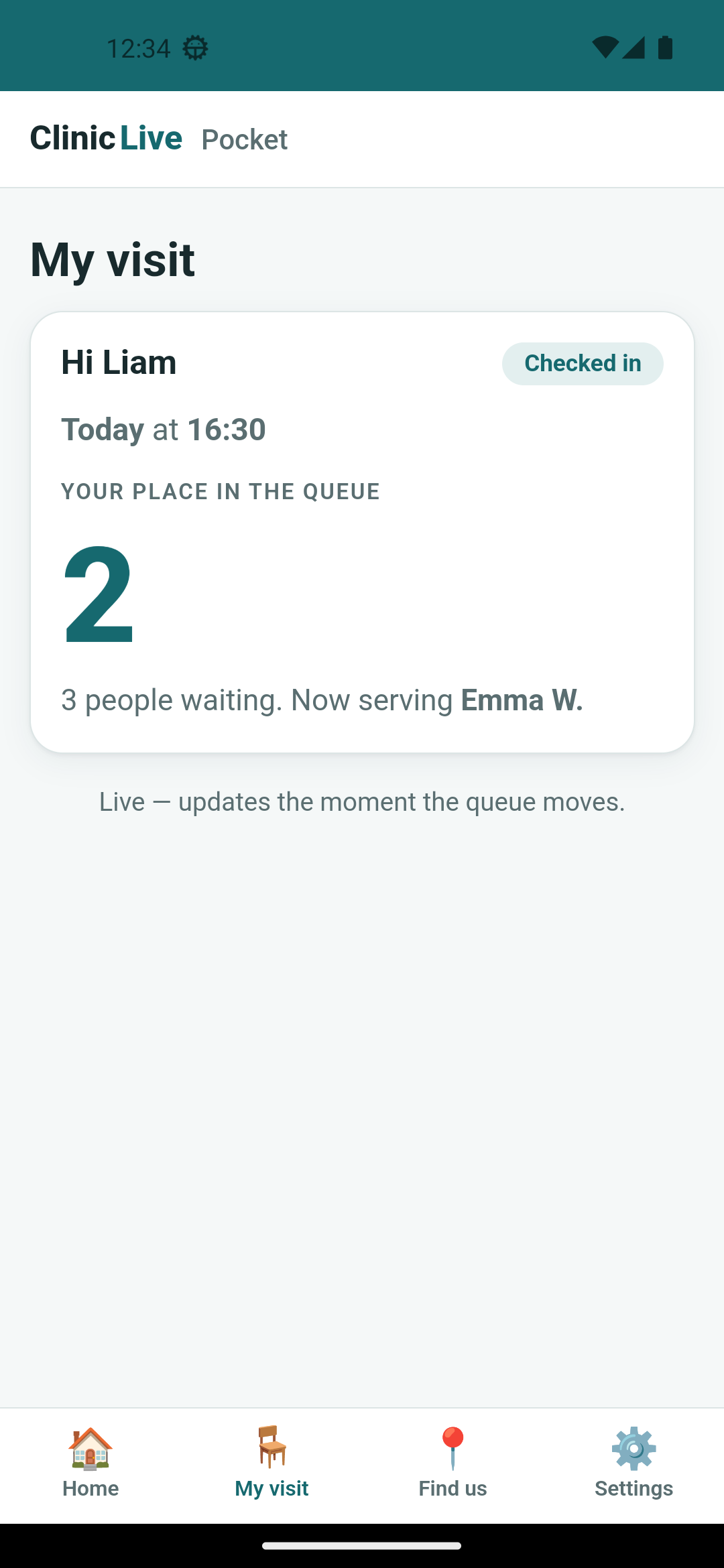 The My visit screen after allowing notifications: Hi Liam with a 'Checked in' pill, Today at 16:30, the label 'Your place in the queue' above a very large petrol 2, then '3 people waiting. Now serving Emma W.' and, under the card, 'Live — updates the moment the queue moves.'