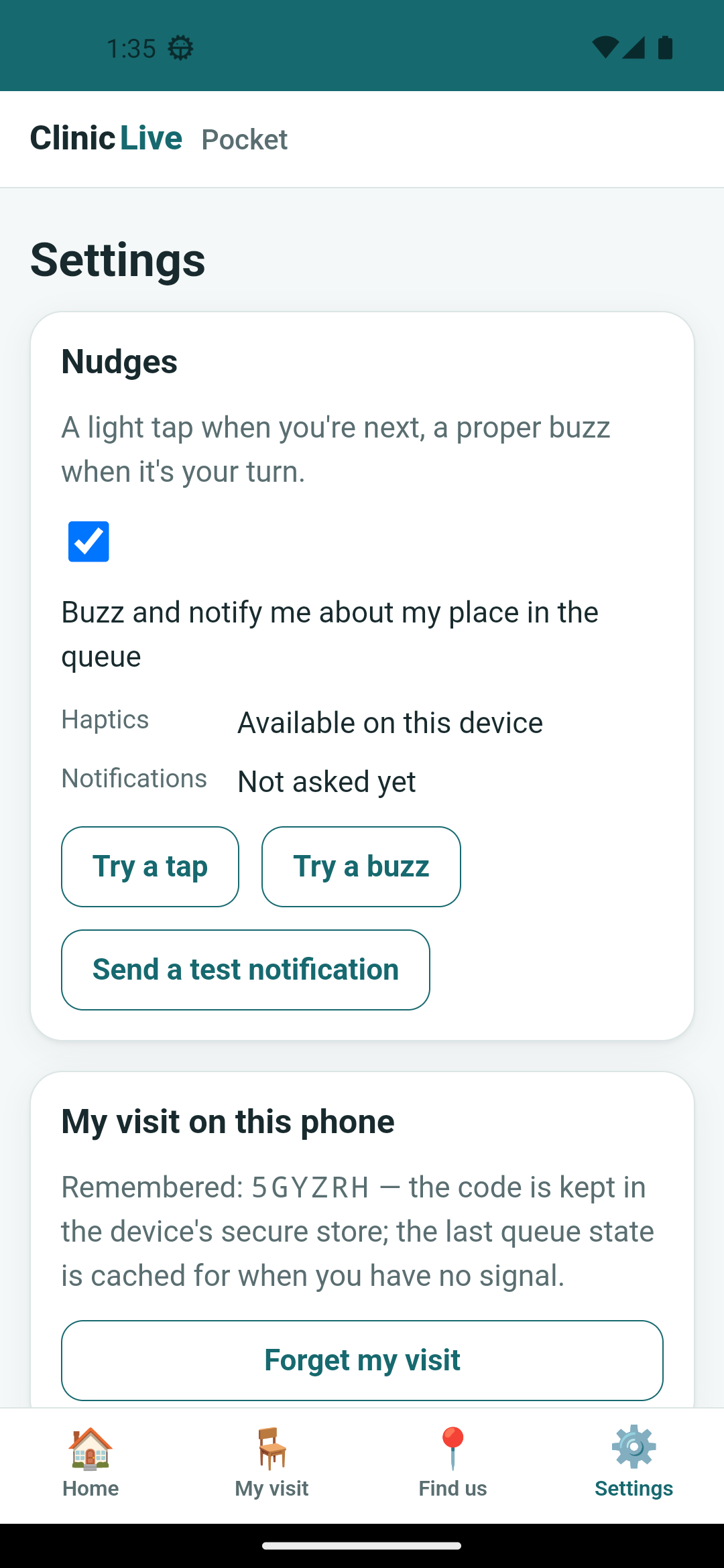 The Settings screen on Android: a Nudges card with a ticked checkbox labelled 'Buzz and notify me about my place in the queue', Haptics 'Available on this device', Notifications 'Not asked yet', and buttons Try a tap, Try a buzz and Send a test notification; below it a card 'My visit on this phone' reading 'Remembered: 5GYZRH — the code is kept in the device's secure store; the last queue state is cached for when you have no signal' with a 'Forget my visit' button.