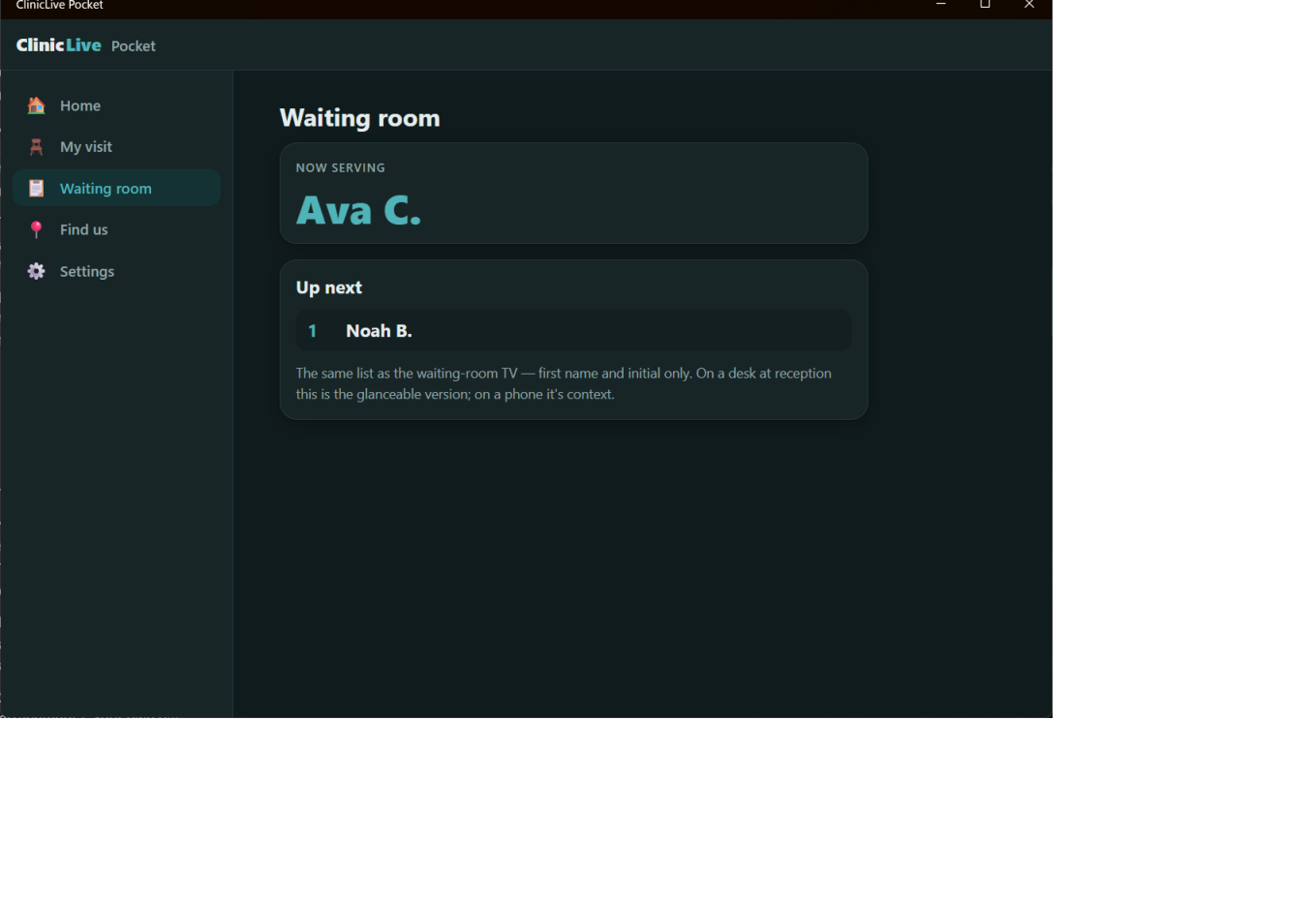 The Waiting room page in the Windows window, dark theme: the rail on the left with Waiting room selected, 'NOW SERVING Ava C.' in large teal type, an Up next card with '1 Noah B.', and a note that it's the same list as the waiting-room TV.